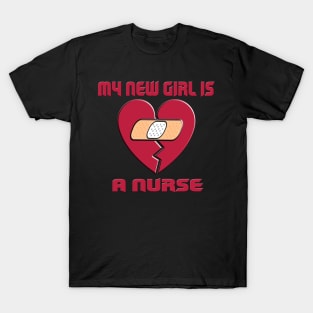 valentine's day my new girl is a nurse T-Shirt